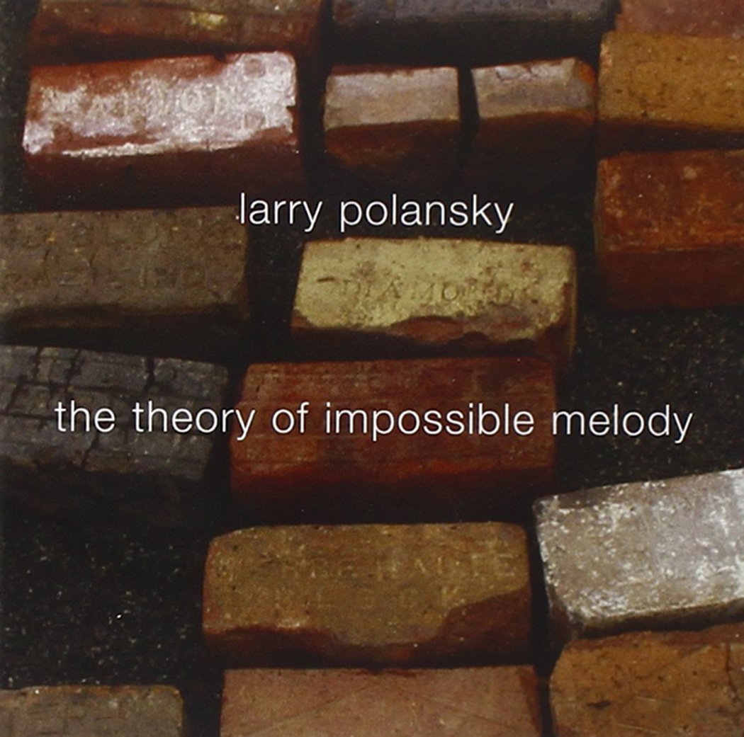 Polansky: the Theory of Impossible Melody