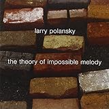 Polansky: the Theory of Impossible Melody