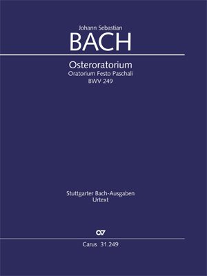 Oster-Oratorium BWV 249 Kommt, eilet und laufet für Soli (SATB), gem. Chor und Orchester - Partitur